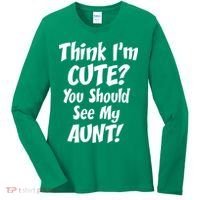 Think I'm Cute? See My Auntie Women's Long Sleeve Shirt thumb 0