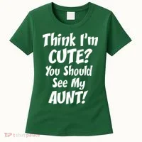 Think I'm Cute? See My Auntie Women's T-Shirt thumb 0
