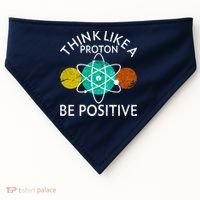 Think Like A Proton Be Positive USA-Made Doggie Bandana thumb 0