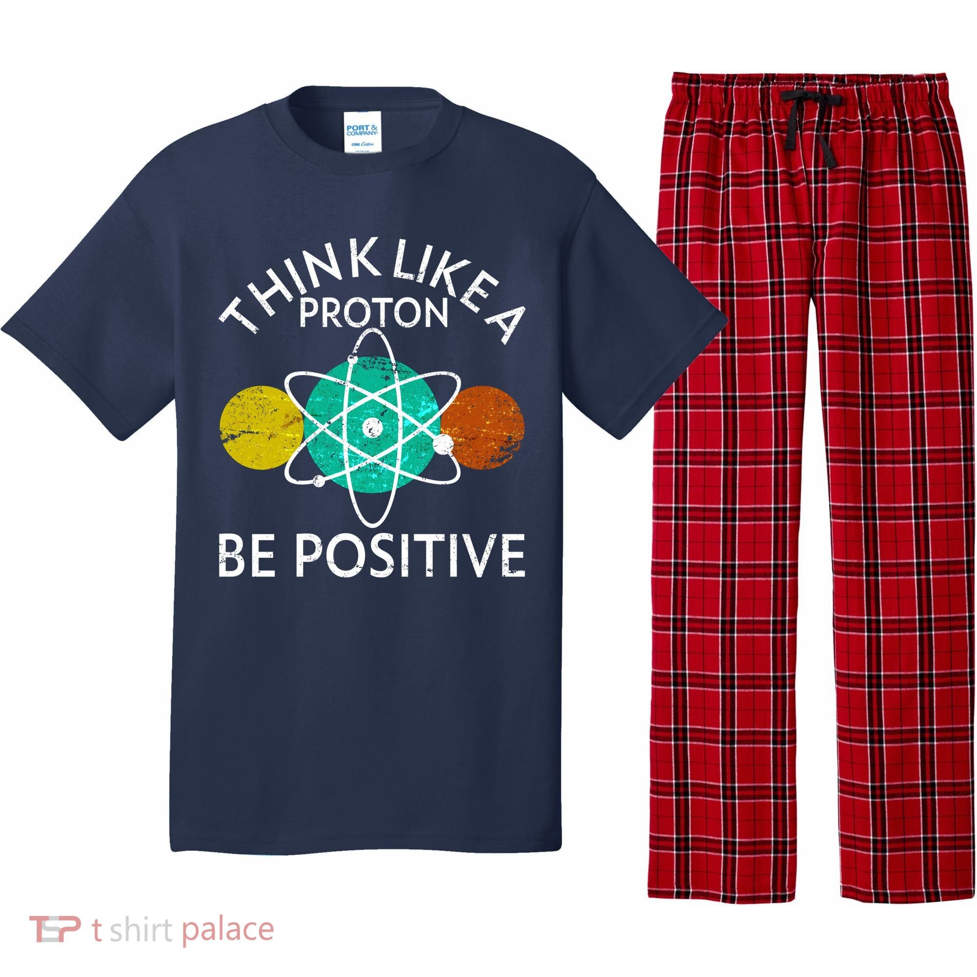 Think Like A Proton Be Positive Pajama Set