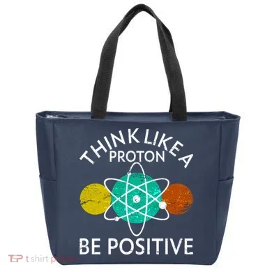 Think Like A Proton Be Positive Tote Bag