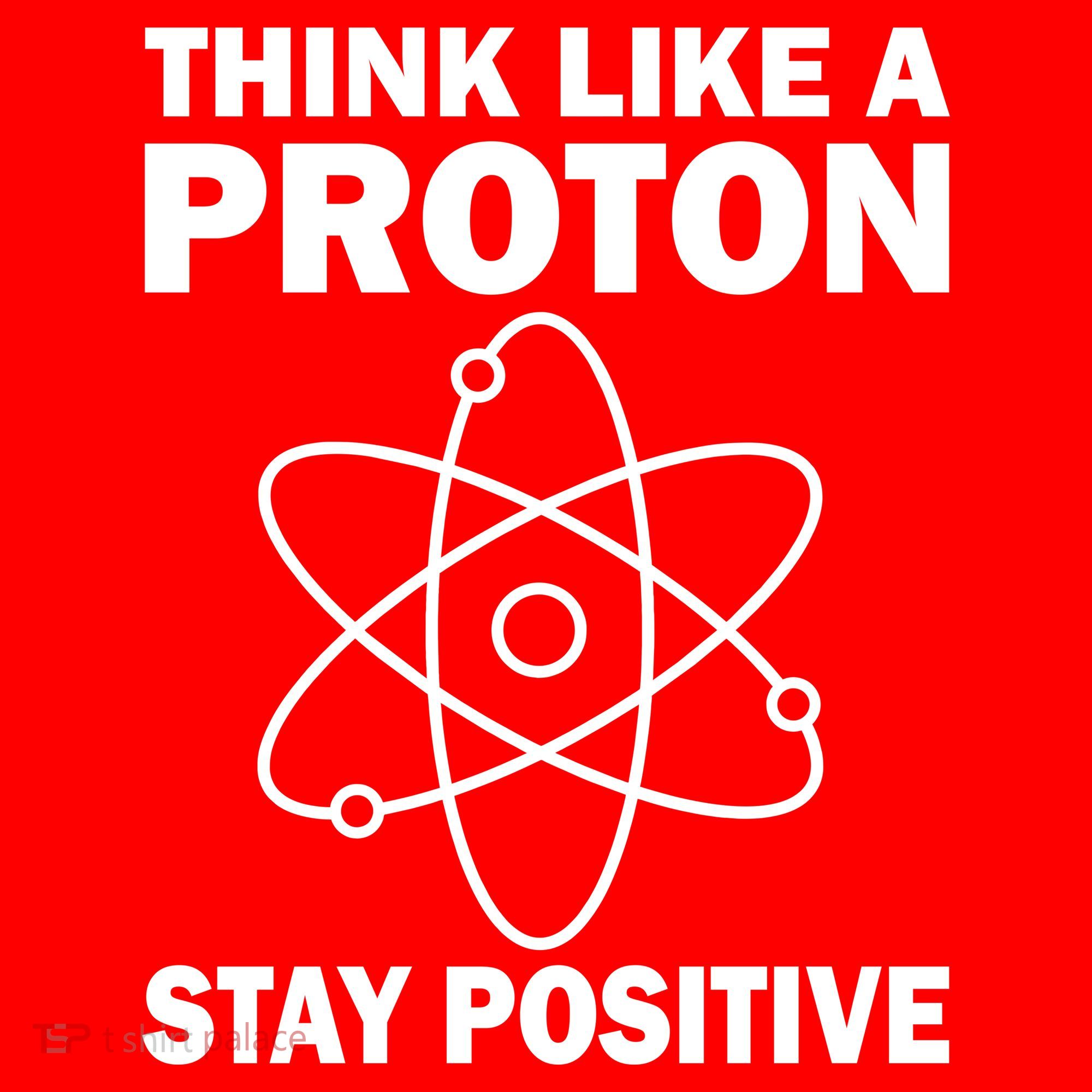 Think Like A Proton Stay Positive Polo