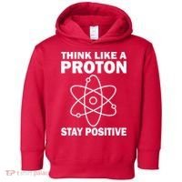 Think Like A Proton Stay Positive Toddler Hoodie thumb 0