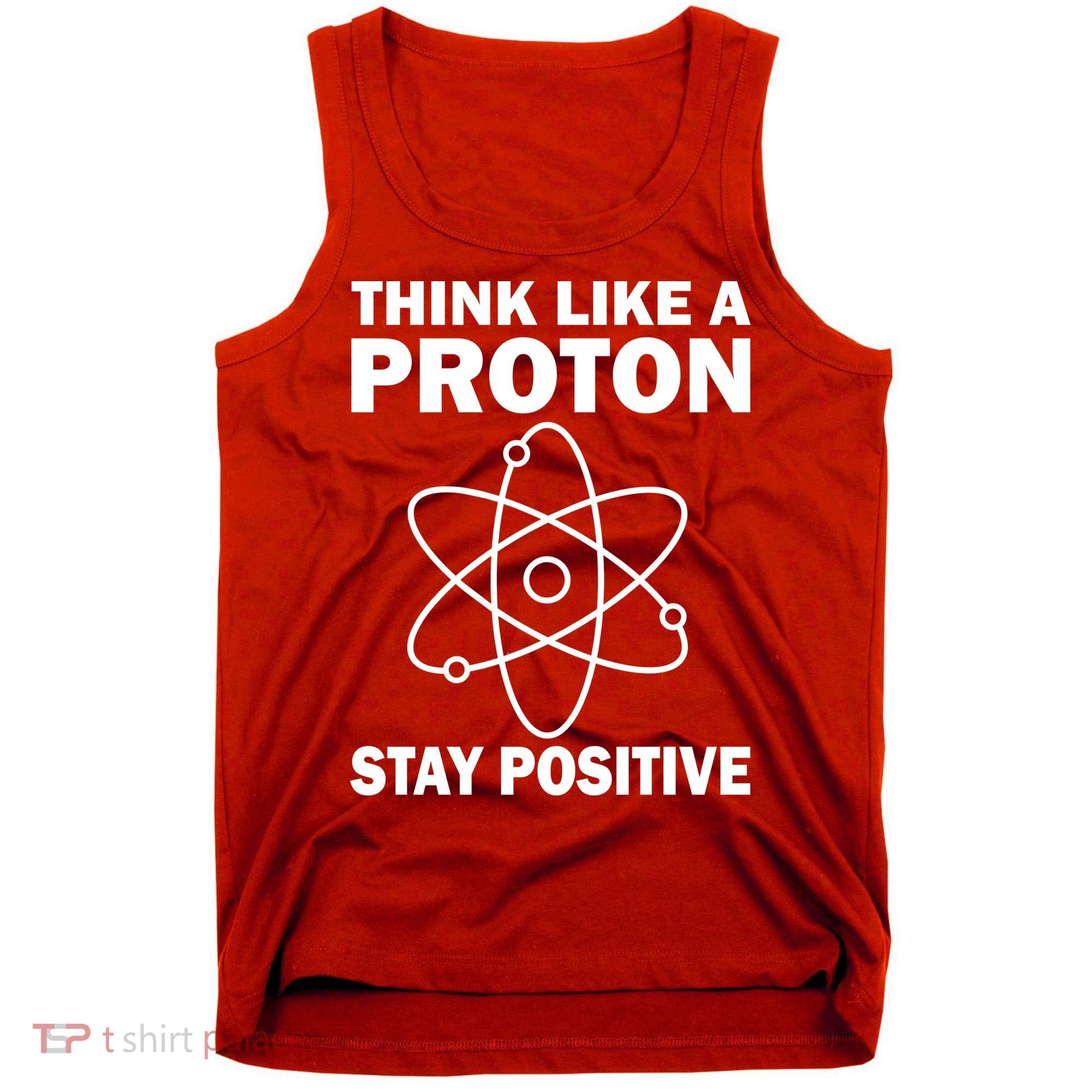 Think Like A Proton Stay Positive Tank Top