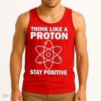 Think Like A Proton Stay Positive Tank Top thumb 3