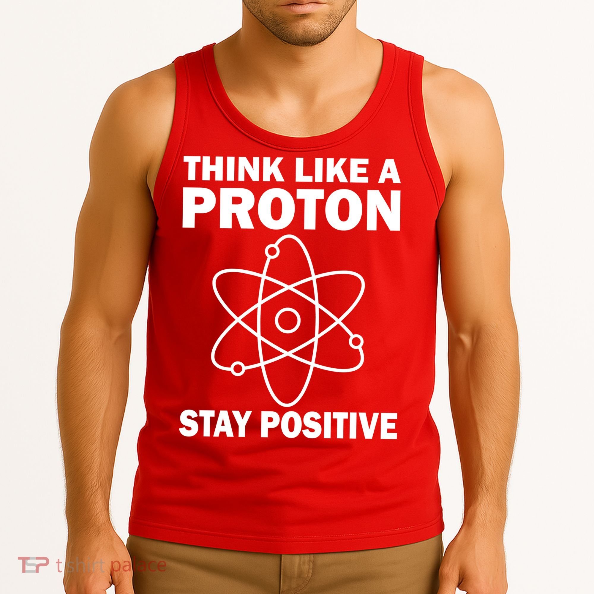 Think Like A Proton Stay Positive Tank Top