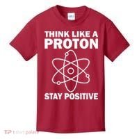 Think Like A Proton Stay Positive Kids T-Shirt thumb 0