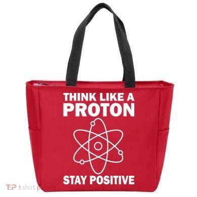 Think Like A Proton Stay Positive Tote Bag