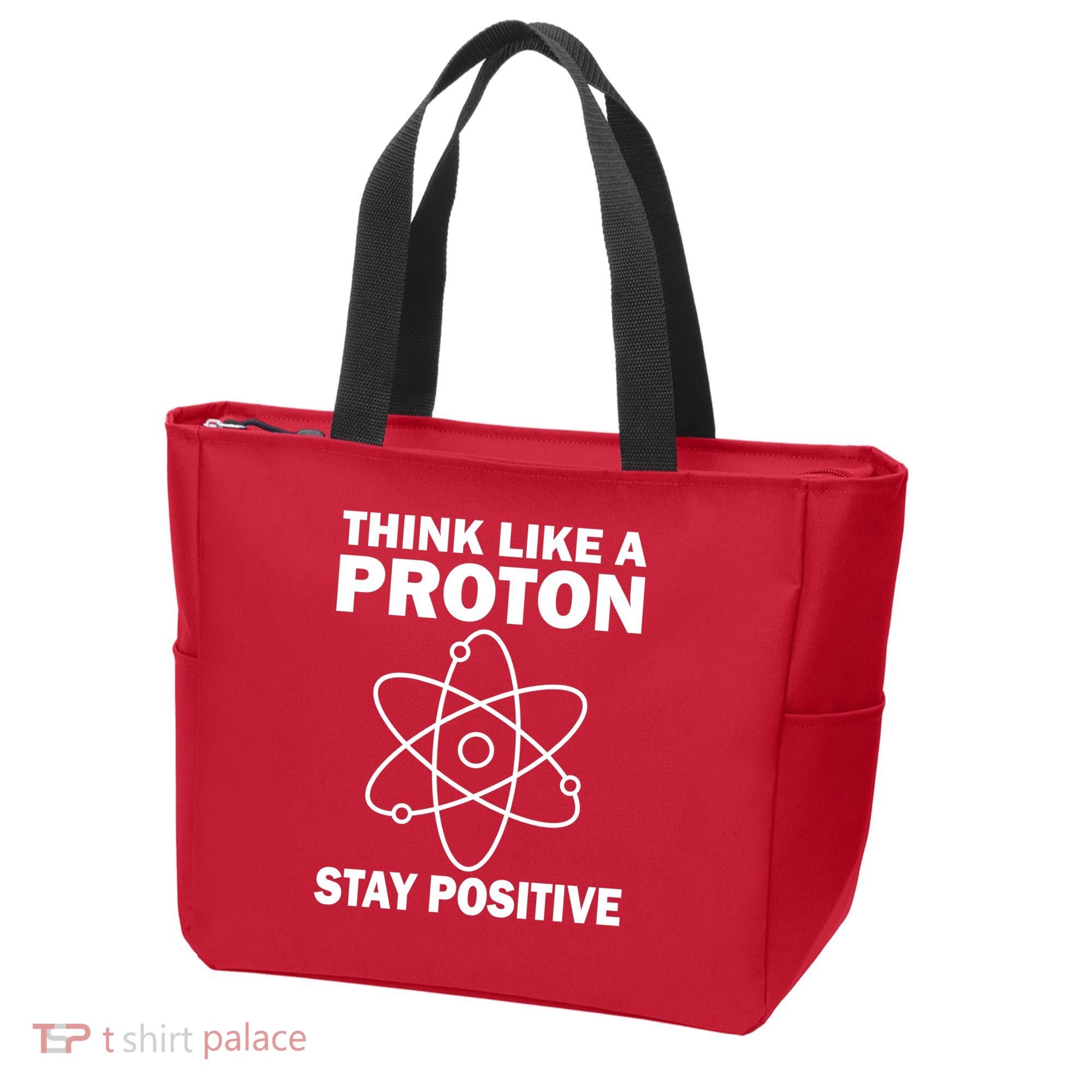 Think Like A Proton Stay Positive Tote Bag