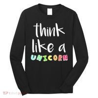 Think Like A Unicorn Long Sleeve Shirt thumb 0