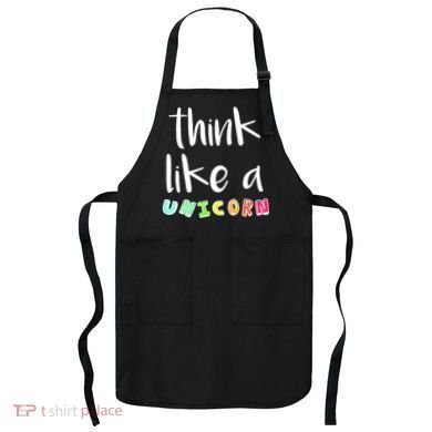 Think Like A Unicorn Apron