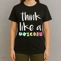 Think Like A Unicorn T-Shirt thumb 4