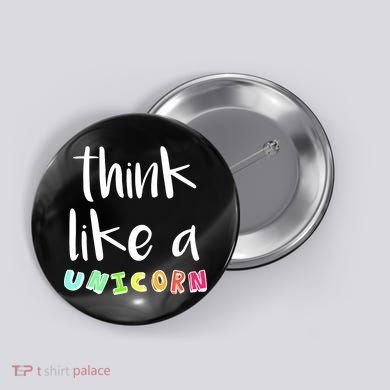 Think Like A Unicorn Button