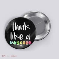 Think Like A Unicorn Button thumb 0