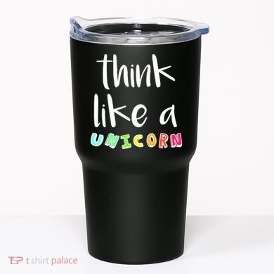 Think Like A Unicorn Tumbler