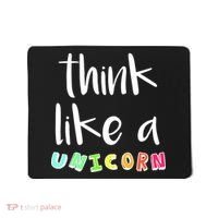 Think Like A Unicorn Mousepad thumb 0