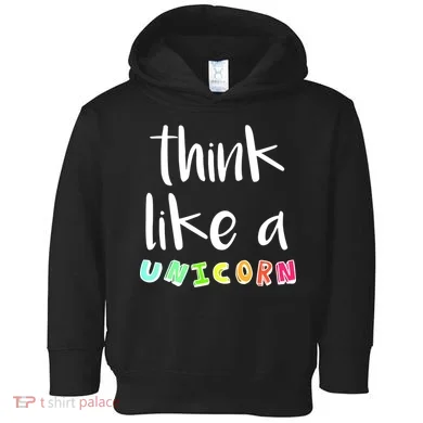 Think Like A Unicorn Toddler Hoodie