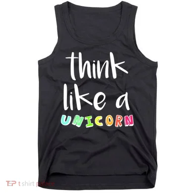 Think Like A Unicorn Tank Top