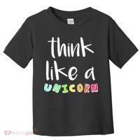 Think Like A Unicorn Toddler T-Shirt thumb 0