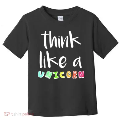 Think Like A Unicorn Toddler T-Shirt