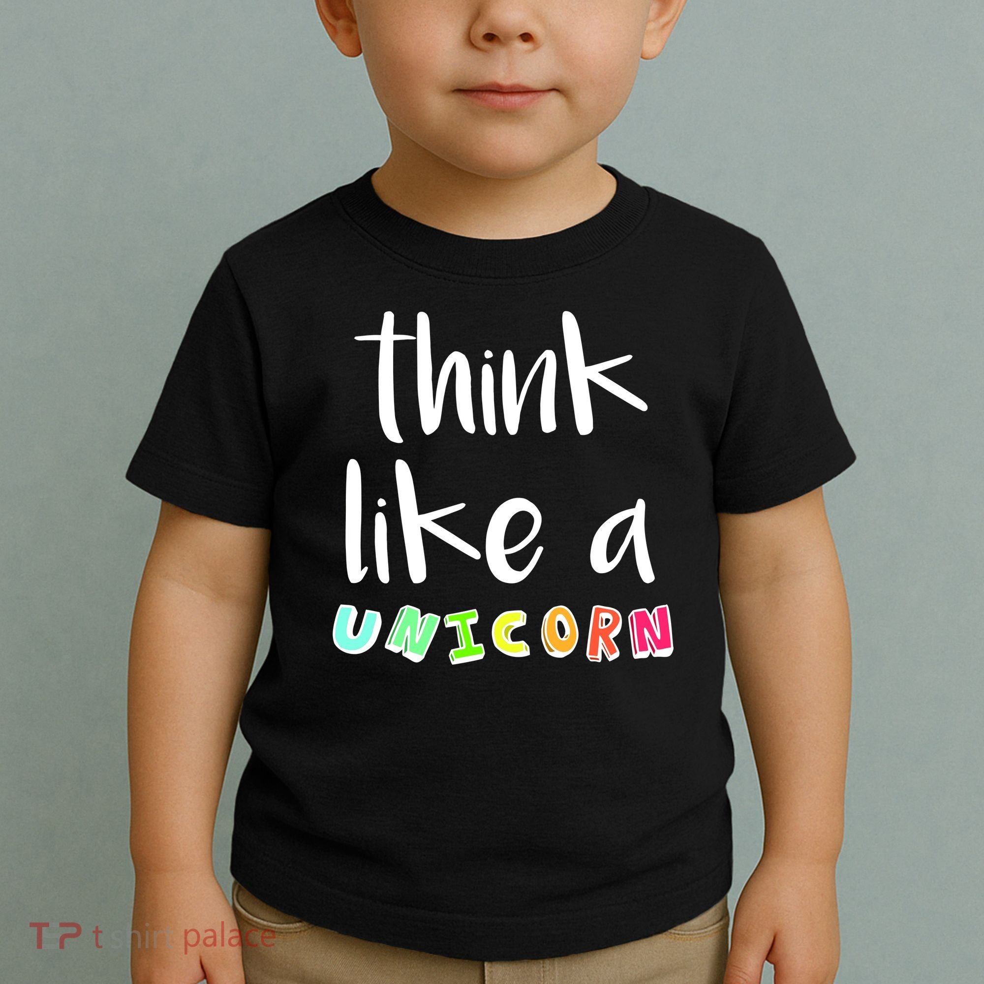 Think Like A Unicorn Toddler T-Shirt