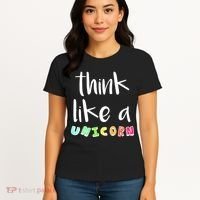 Think Like A Unicorn Women's T-Shirt thumb 4