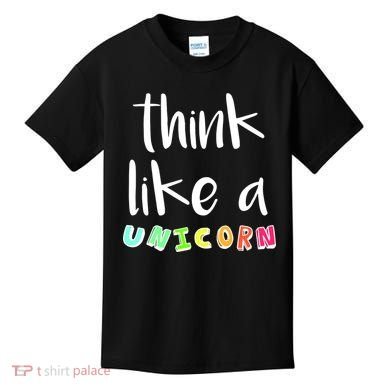 Think Like A Unicorn Kids T-Shirt