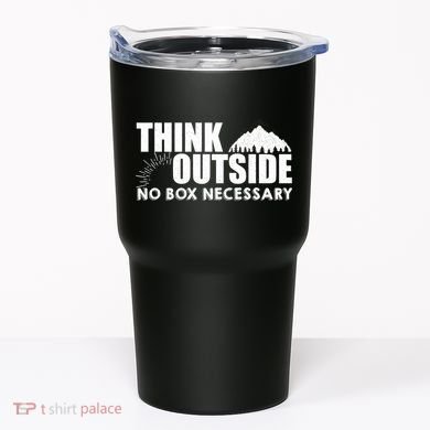 Think Outside No Box Necessary Tumbler