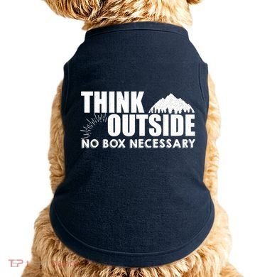 Think Outside No Box Necessary Doggie Tank