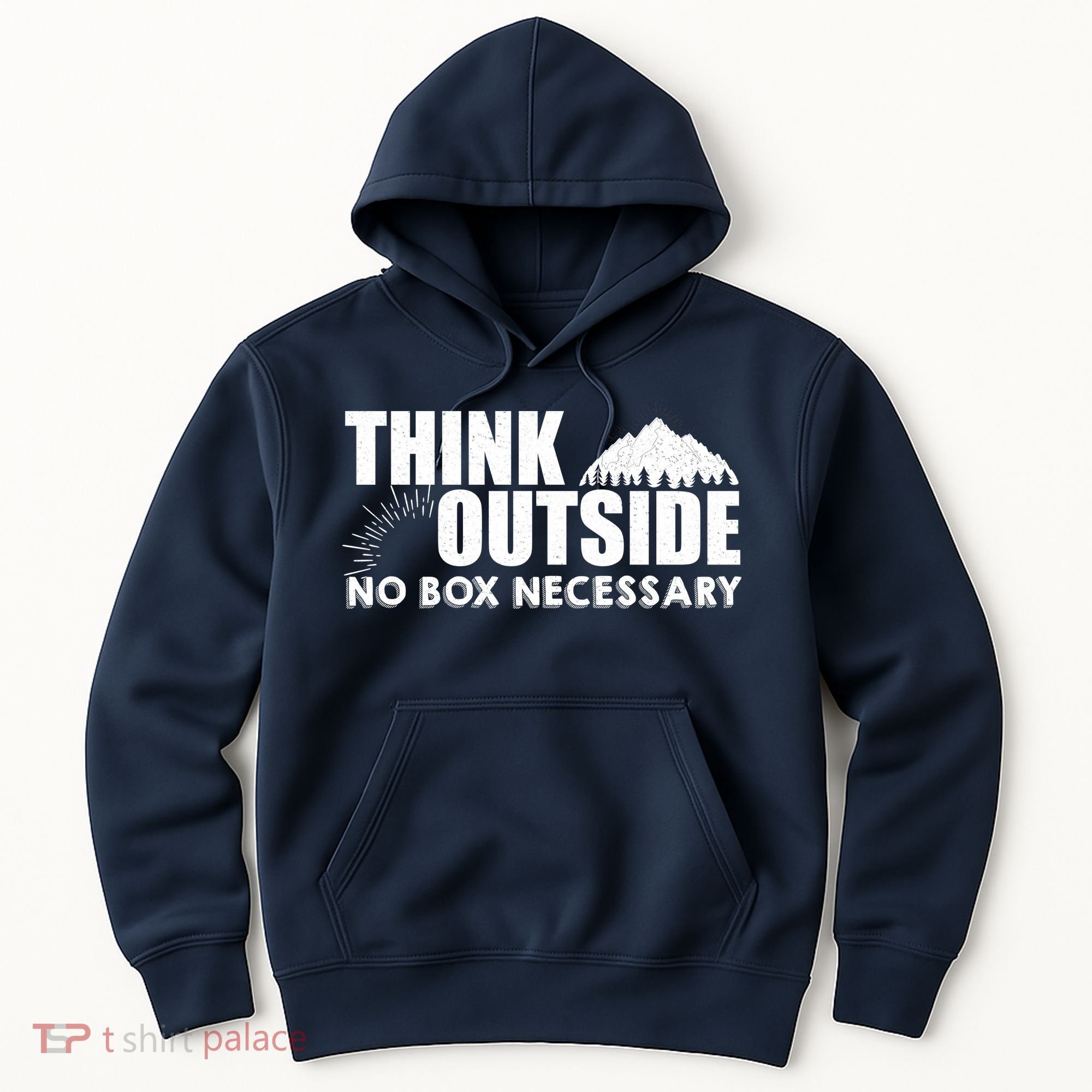 Think Outside No Box Necessary Hoodie