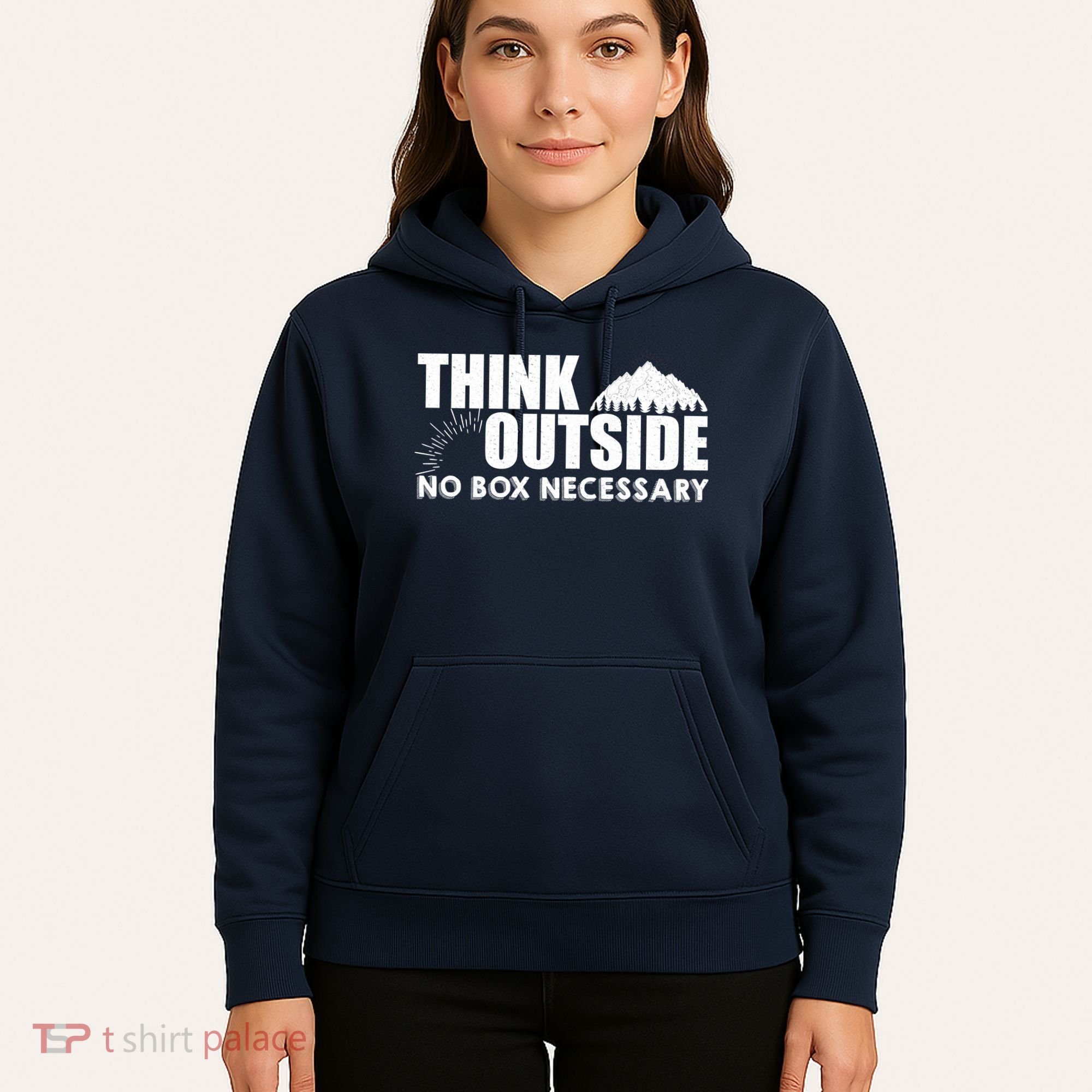 Think Outside No Box Necessary Hoodie
