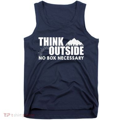 Think Outside No Box Necessary Tank Top