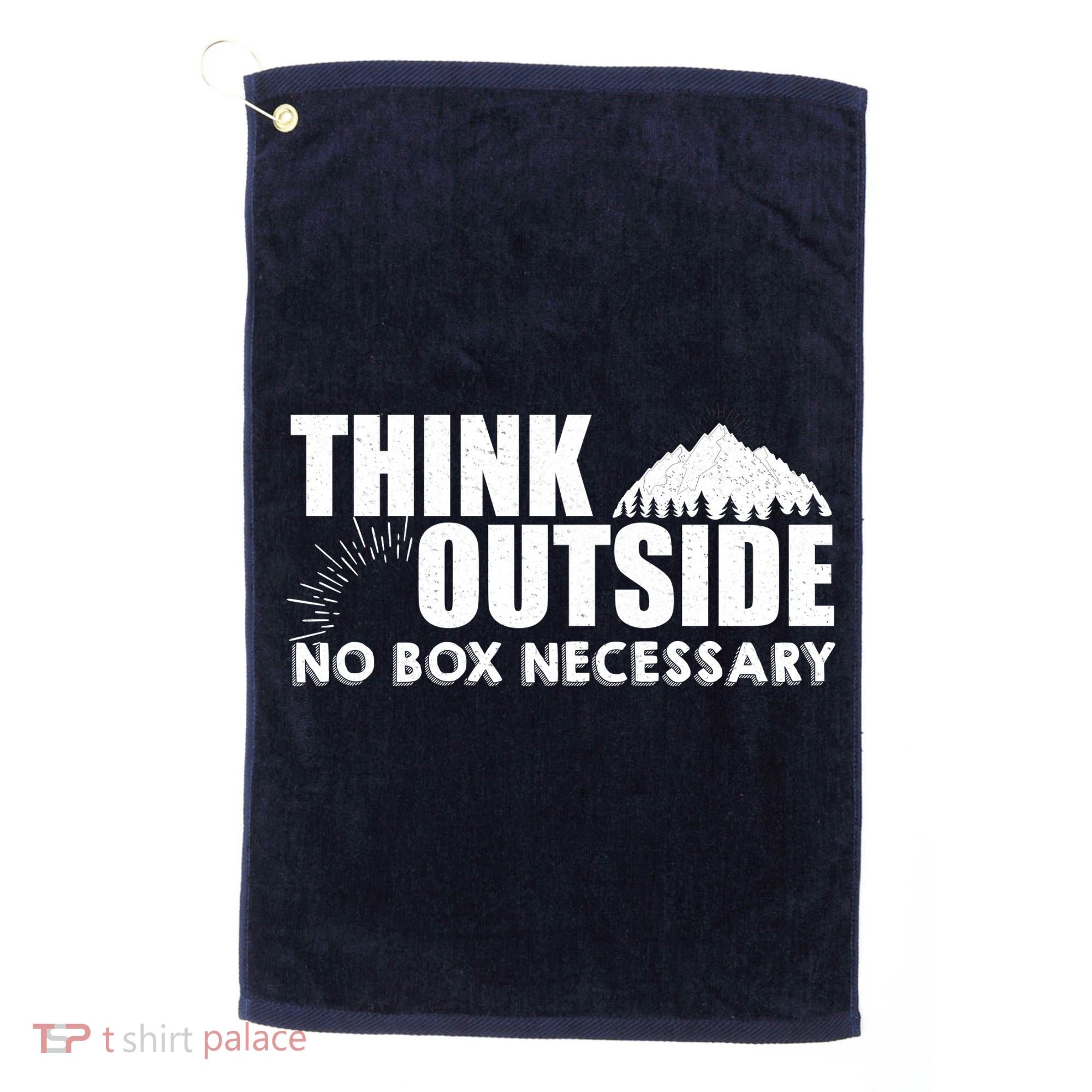 Think Outside No Box Necessary Golf Towel