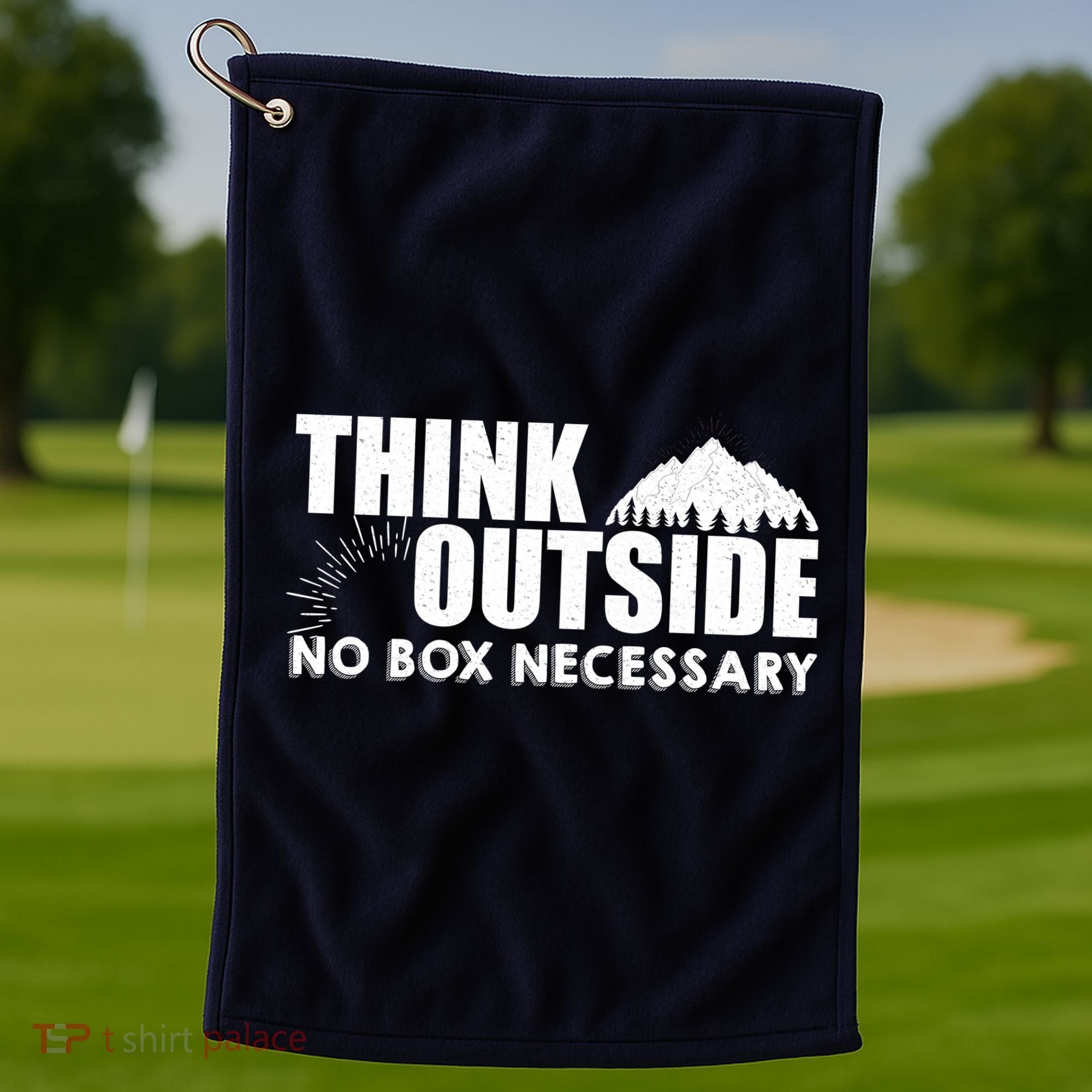Think Outside No Box Necessary Golf Towel