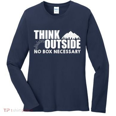 Think Outside No Box Necessary Women's Long Sleeve Shirt
