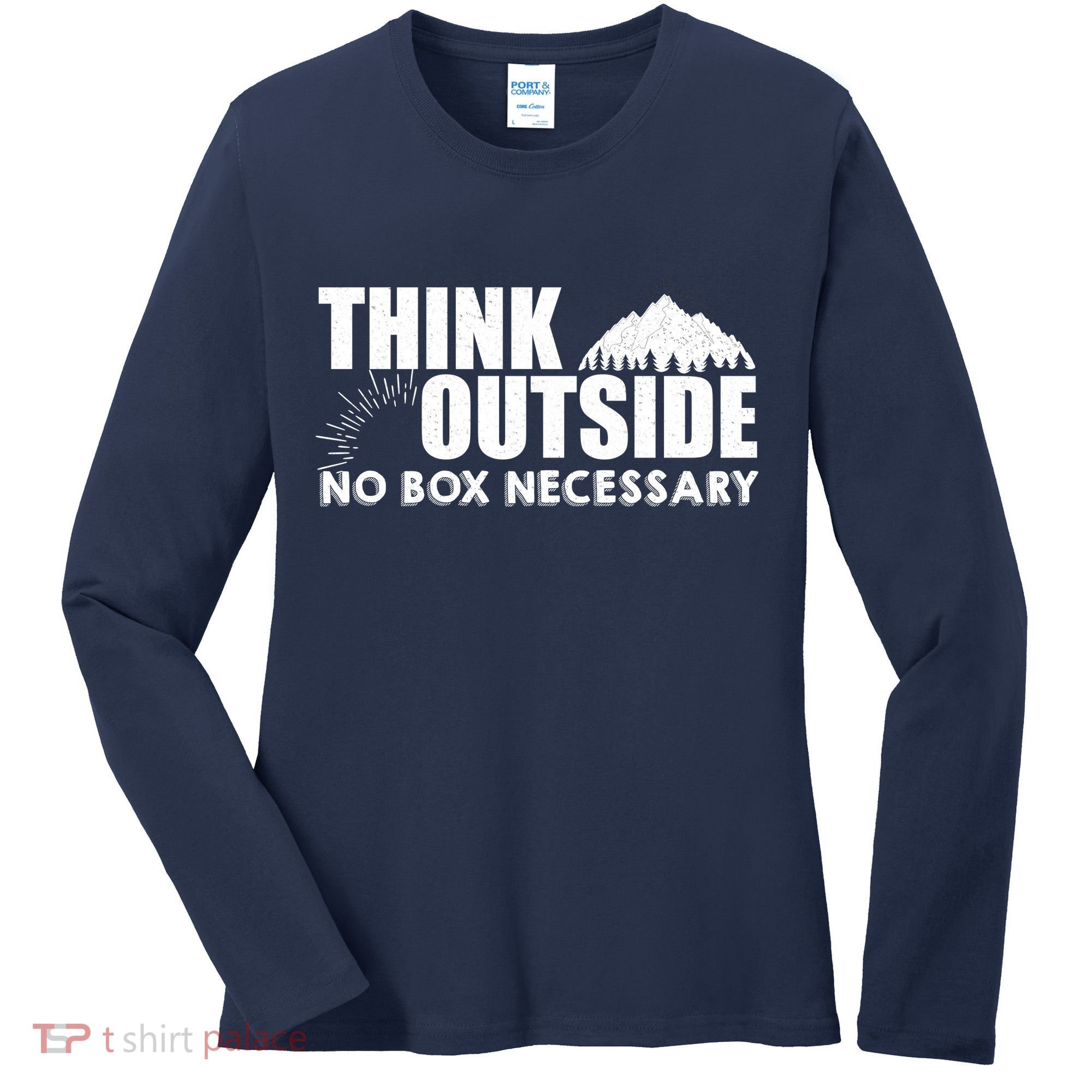 Think Outside No Box Necessary Women's Long Sleeve Shirt