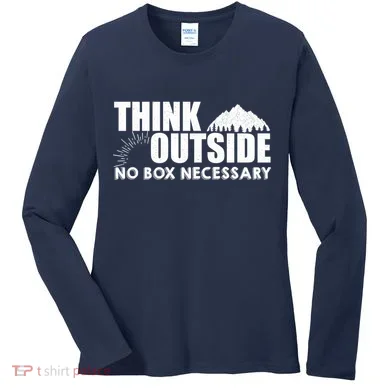 Think Outside No Box Necessary Women's Long Sleeve Shirt