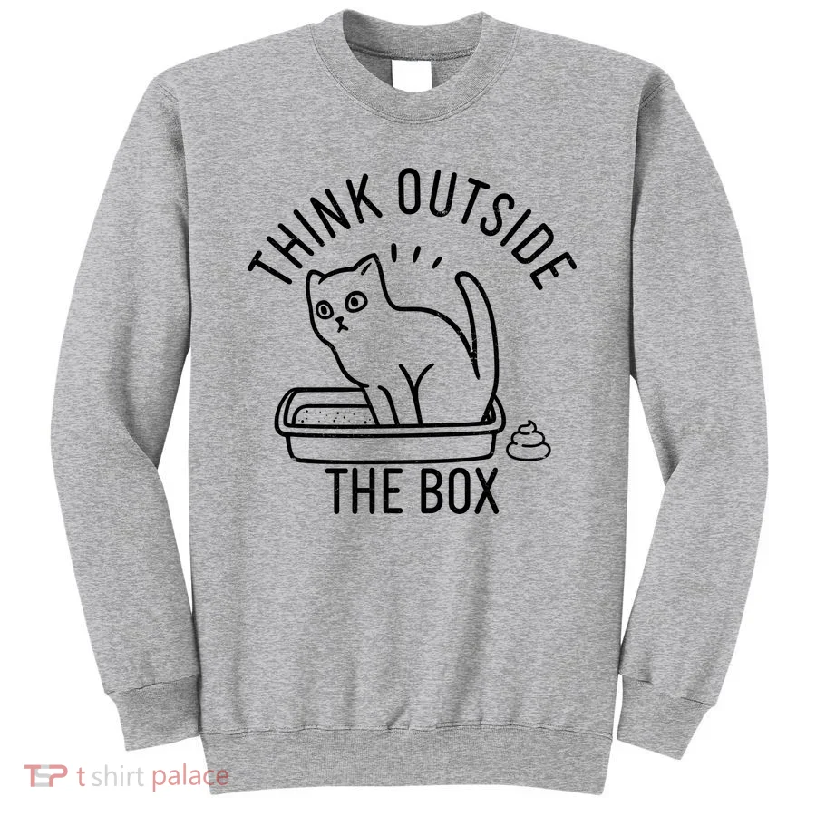 Think Outside The Box Cat Poop Sweatshirt