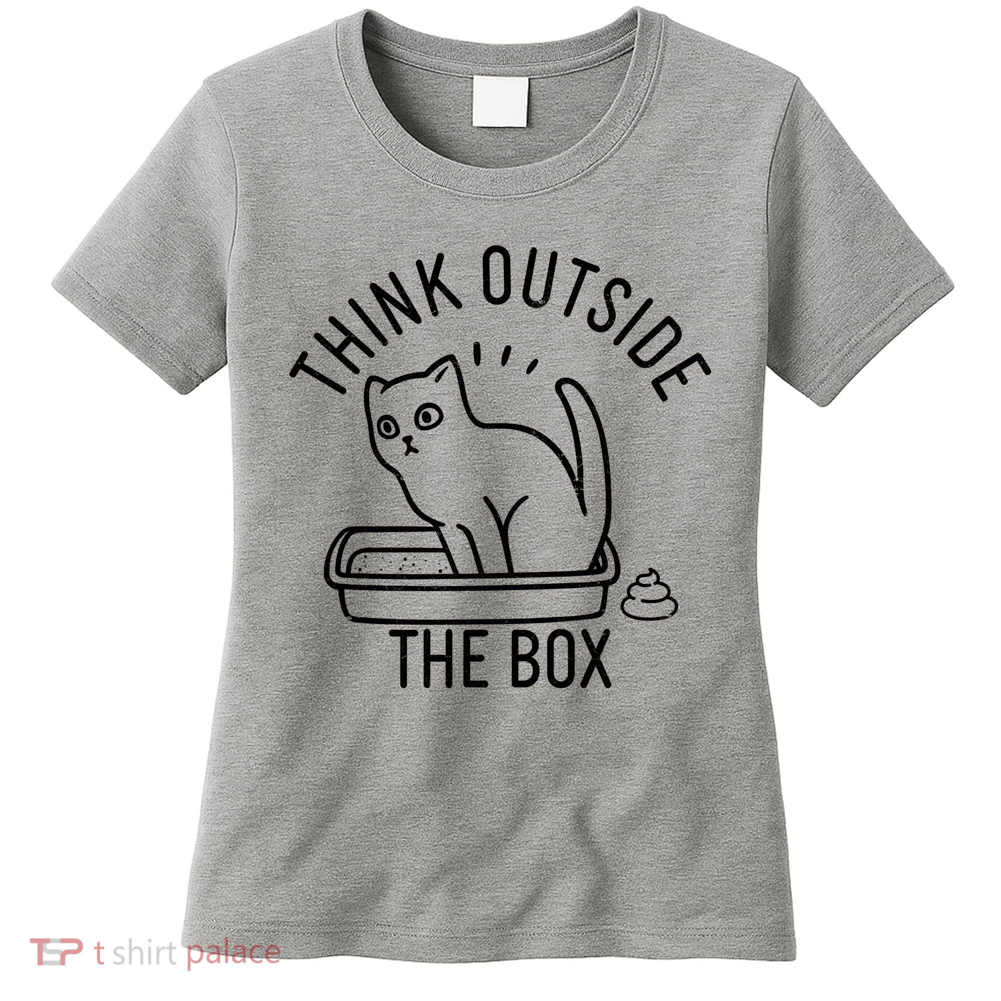 Think Outside The Box Cat Poop Women's T-Shirt