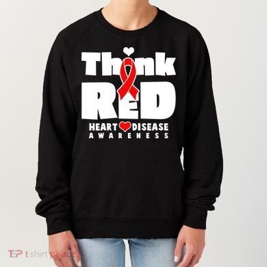 Think Red Heart Disease Awareness Women's Sweatshirt