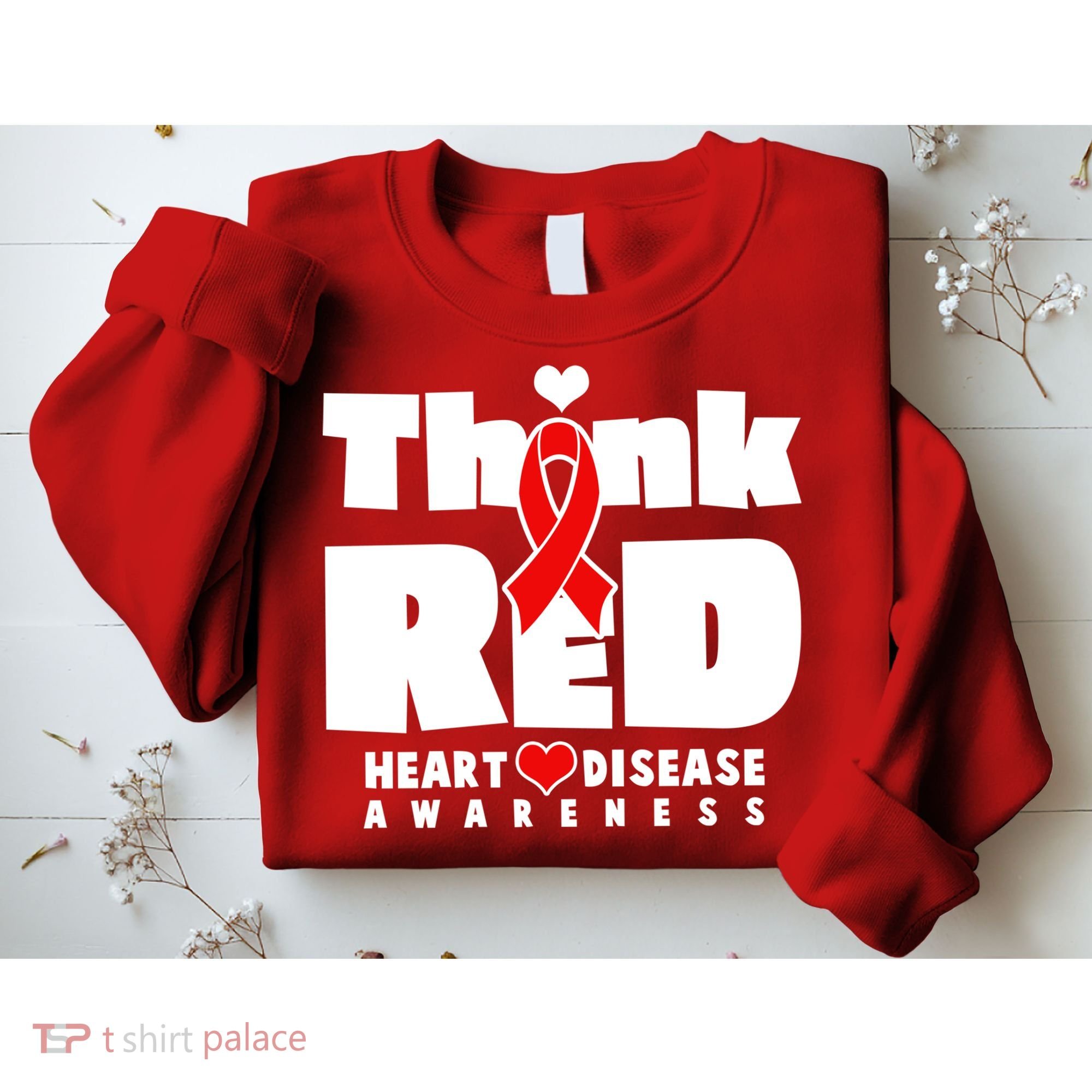 Think Red Heart Disease Awareness Sweatshirt