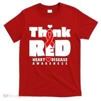 Think Red Heart Disease Awareness T-Shirt thumb 0