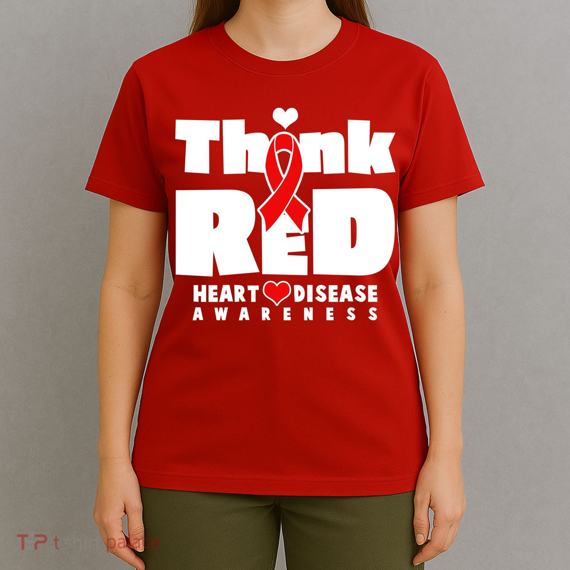 Think Red Heart Disease Awareness T-Shirt
