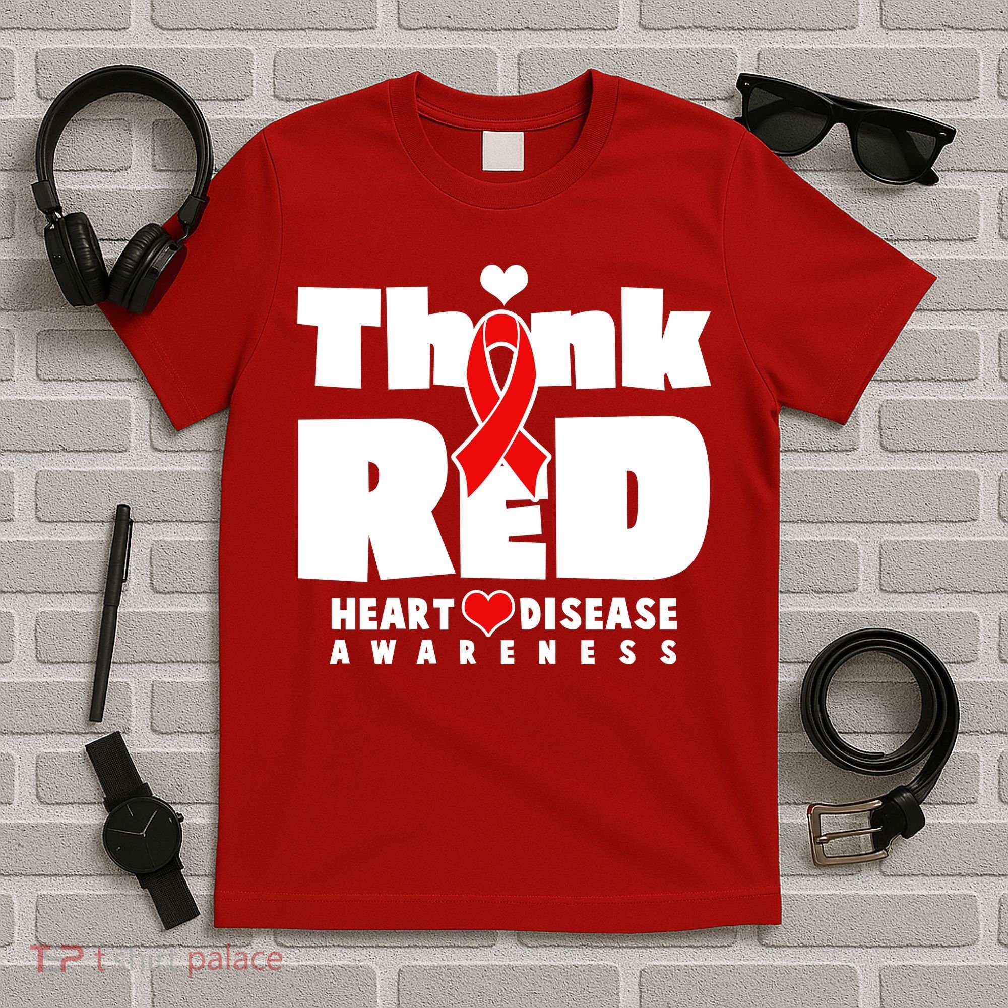 Think Red Heart Disease Awareness T-Shirt