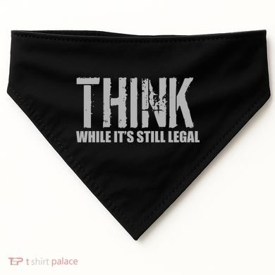Think While It Is Still Leagal USA-Made Doggie Bandana