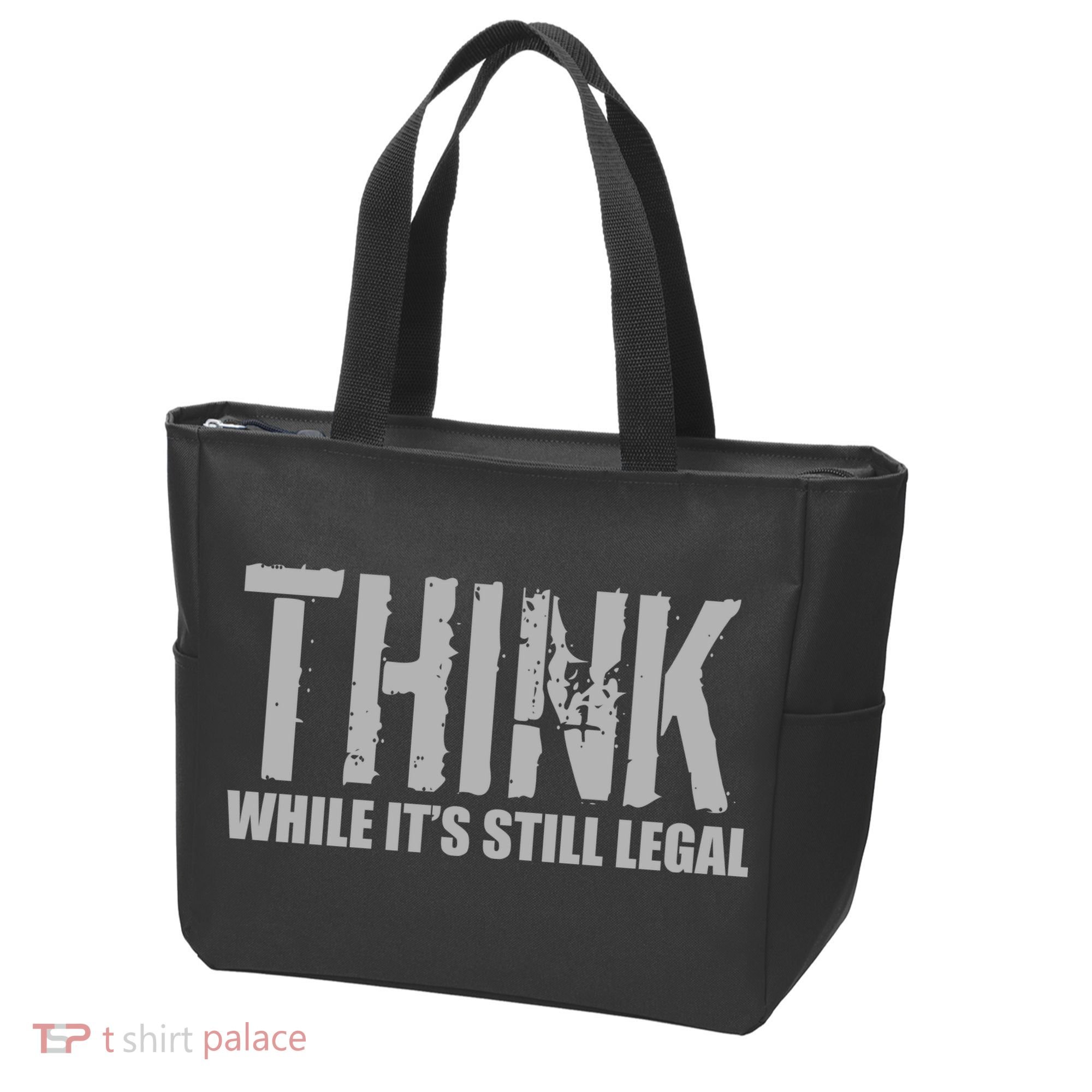 Think While It Is Still Leagal Tote Bag