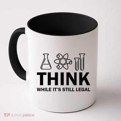 Think While It's Stll Legal Coffee Mug