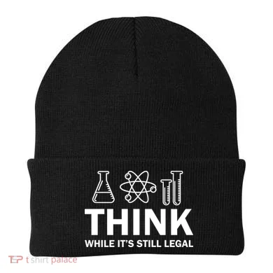 Think While It's Stll Legal Beanie
