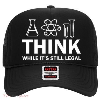 Think While It's Stll Legal Hat