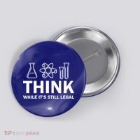 Think While It's Stll Legal Button thumb 0